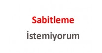 Sabitleme İstemiyorum